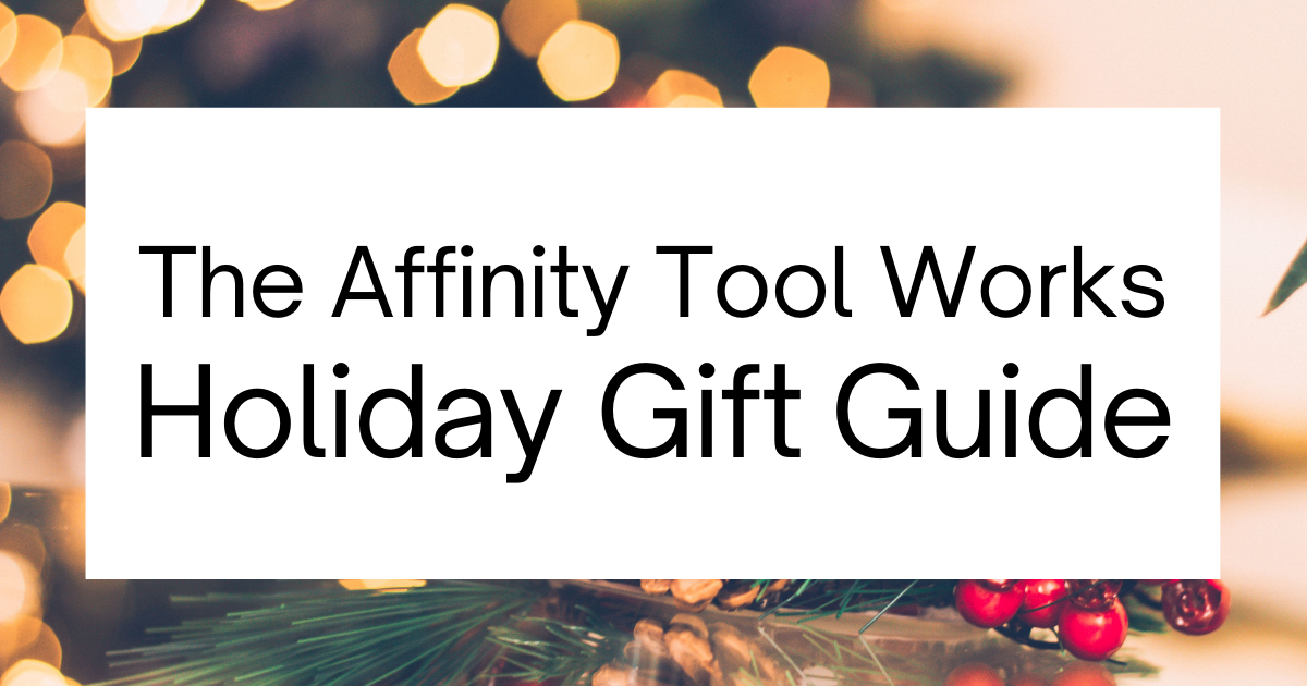 Affinity Tool Works gift guide